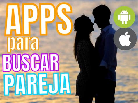 app para conseguir pareja|Las 15 mejores apps para encontrar pareja